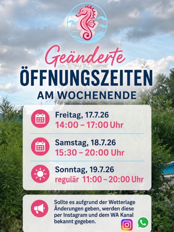 Geänderte Öffnungszeiten 17.7.&18.7.2026